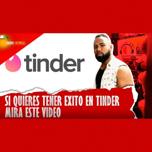 ¿Para qué se utiliza TINDER? ¿Hacer AMIGOS o #$%@?