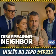 235. Disappearing Neighbor | Solve The Crime #001
