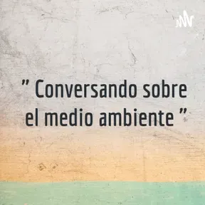 " Conversando sobre el medio ambiente "