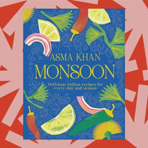 A new cookbook by Darjeeling Express chef Asma Khan was inspired by seasonal cooking