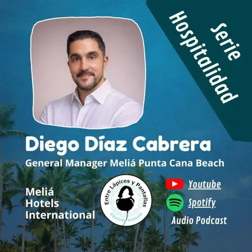 Llegar a dirigir un resort en Punta Cana-Diego Díaz Cabrera-Entre Lápices y Pantallas