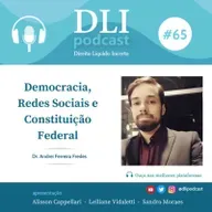 #65 – Democracia, Redes Sociais e Constituição Federal - com Andrei Fredes