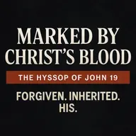 Marked by Christ’s Blood (The New Covenant and the Hyssop of John 19:28–29)