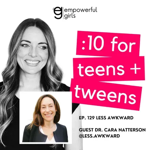 129. Less Awkward with Dr. Cara Natterson