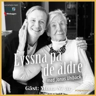 65. Mona 87 år – Om otrohet, att amputera benet som barn, hur hennes våldsamma barndom gjort henne stark, leva livet utan ånger och att gifta sig i Indien.
