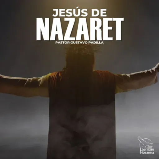 Jesús de Nazaret-Pastor Gustavo Padilla
