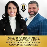 What Is An Investment Fund? Ways to Multiply Your Money and Steward God-Given Resources