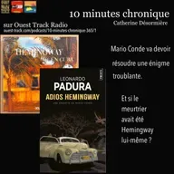 10 minutes chronique - Adios Hemingway