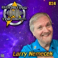Boosting The Signal 024: Larry Nemecek