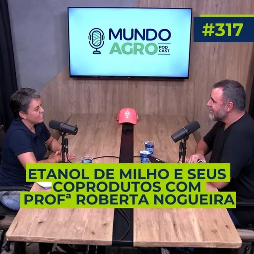 #EP317 MAP Etanol de Milho e seus coprodutos com Prof ª. Drª. Roberta Nogueira UFMT-Sinop
