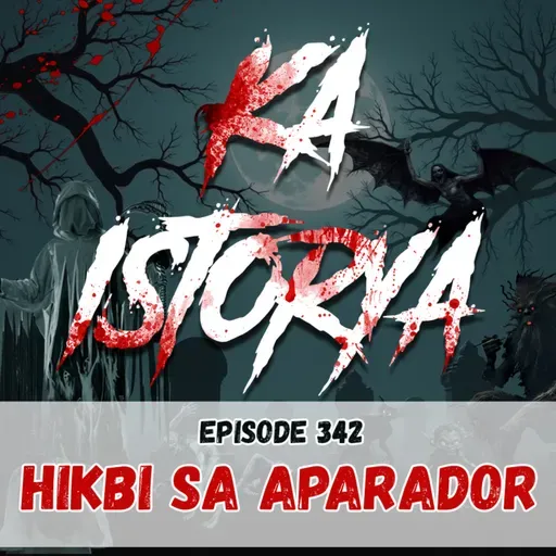 Episode 342 : Hikbi sa Aparador