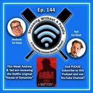Ep. 144 (Podcast) - Review of "House of Dynamite" Netflix Original Feature