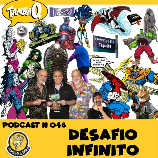 PODCAST # 048 - DESAFIO INFINITO