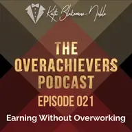 021 – Earning Without Overworking