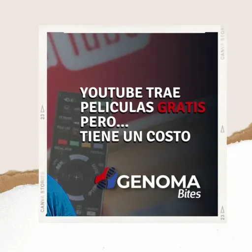 Genoma Bites | Youtube trae peliculas gratis pero tiene un costo