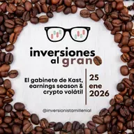 Inversiones al Grano 25Enero2026 - El gabinete de Kast, earnings season & crypto volatil