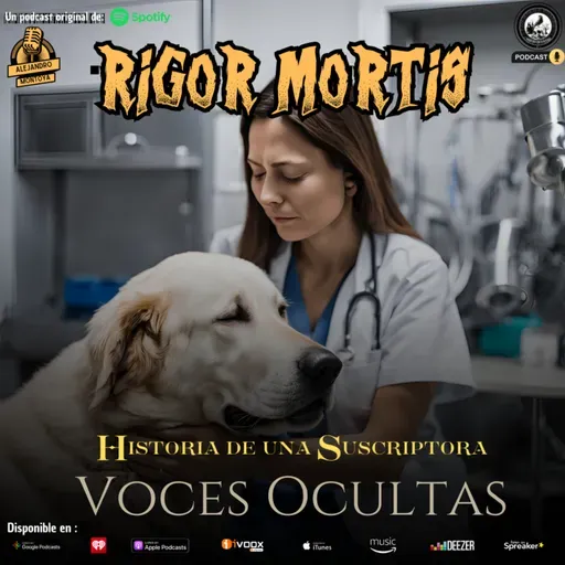 Ep144. Rigor Mortis | Historia de una suscriptora