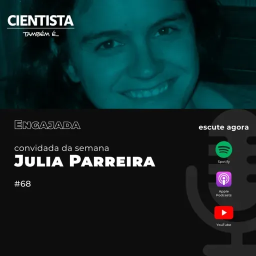 Cientista também é engajada com Júlia Esteves Parreira