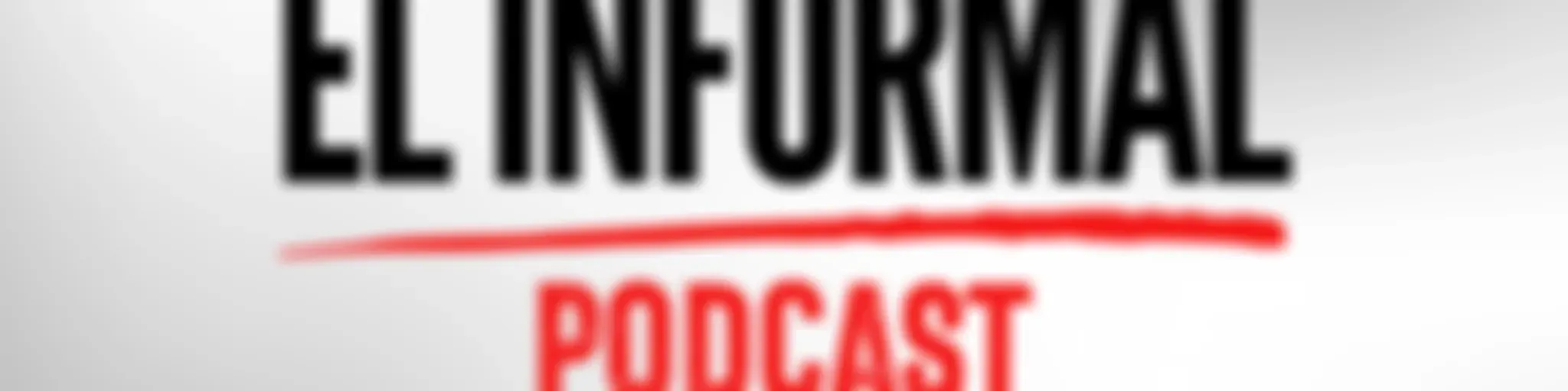El Informal | Podcast