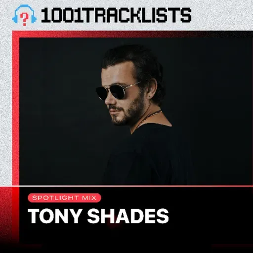Tony Shades - 1001Tracklists ‘Runi’ Spotlight Mix