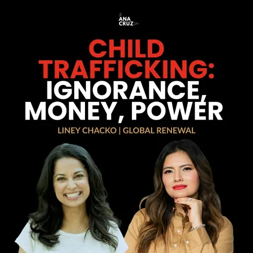 Ep. 001 Inside Child Trafficking: How It Works, Who Profits, and How to Protect Your Kids | Liney Chacko