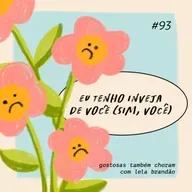 eu tenho inveja de você (sim, você)