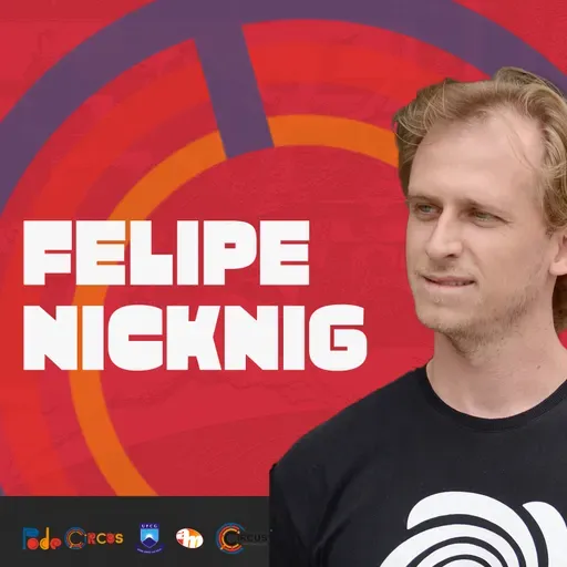 Ep. 100 - Felipe Nicknig