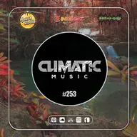 Podcast Climatic Music #253 (Tech House & Melodic Techno)