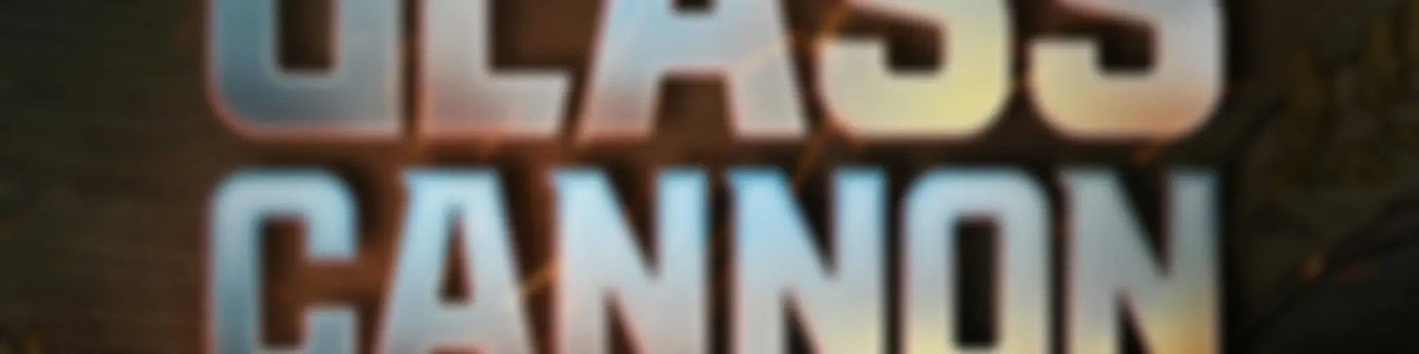 The Glass Cannon Podcast