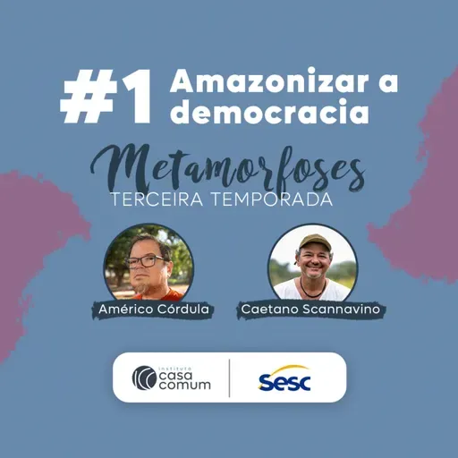 Podcast Metamorfoses - T3 EP 1: Amazonizar a democracia