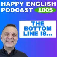 1005 - The Bottom Line Is - English Tips in a Minute