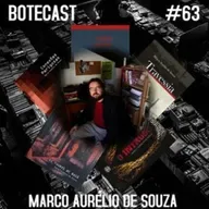 Botecast #63 Marco Aurélio de Souza