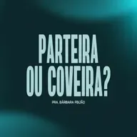 PARTEIRA OU COVEIRA?