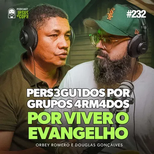 Os desafios da igreja perseguida na Colômbia | Podcast Jesuscopy | Douglas Gonçalves e Orbey Romero
