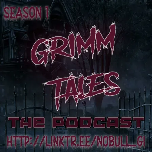 NoBull Insights Presents - Grimm Tales The Podcast S1 E13 - Choose Or Die