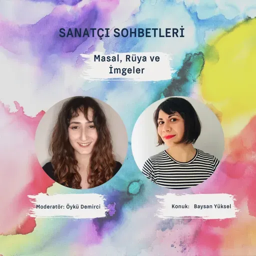 Sanatçı Sohbetleri / Baysan Yüksel