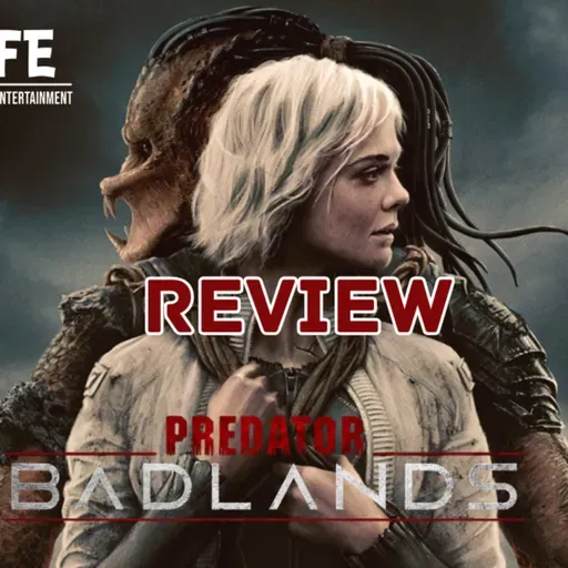 Episode 546: Predator Badlands Review Episodio 546: Depredador Tierras Salvajes