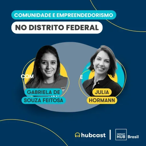 Hubcast 111 | Comunidade e Empreendedorismo no DF