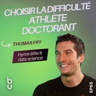 #65: Thomas Fry - De doctorant à athlète d’élite hyrox: discipline, paternité et dépassement de soi