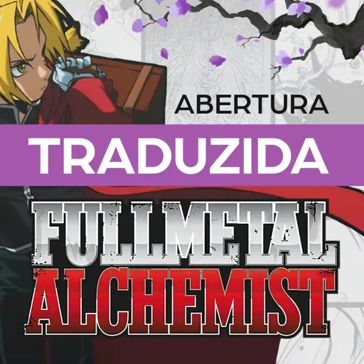 Aprenda JAPONÊS com “AGAIN” – Fullmetal Alchemist: Brotherhood Elize Fleury