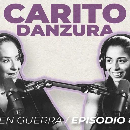 Si TÚ no te la CREES, de nada sirve - EP 82 Carito Danzura