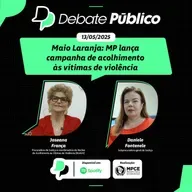 Maio Laranja: MP lança campanha de acolhimento às vítimas de violência