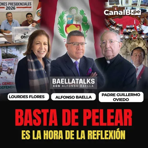 23.2.26 Invitados: LOURDES FLORES NANO-GUILLERMO OVIEDO