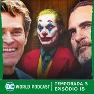 DC Portugal Podcast 3x18 | JOKER 2: O RETORNO DO SUCESSO??