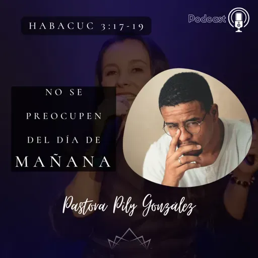 No se preocupen por el día de mañana | Pily Gonzalez