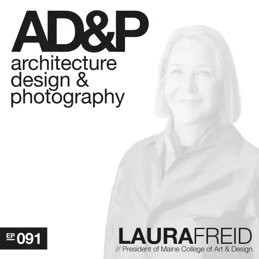 Ep: 091 - Talking Design Education w/ Dr. Laura Freid