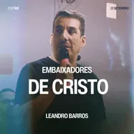 Embaixadores de Cristo - Leandro Barros