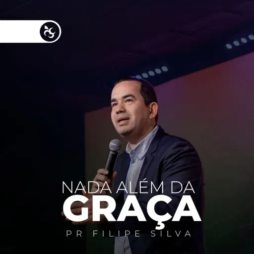Nada além da GRAÇA - Pr Filipe Silva | Videira Lisboa