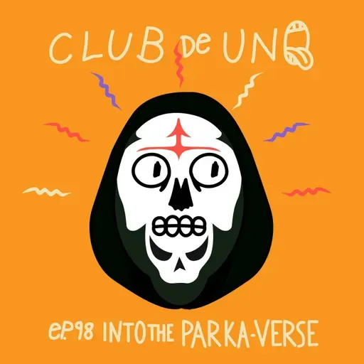 Episodio 98: Into The Parka-Verse
