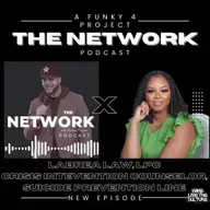 THE NETWORK | Episode 67: "Suicide Prevention," with Labrea Law